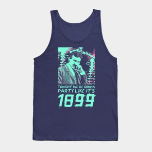 Tonight We're Gonna Party Like It's 1899 Tank Top